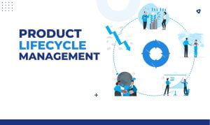plm - product lifecycle management là gì