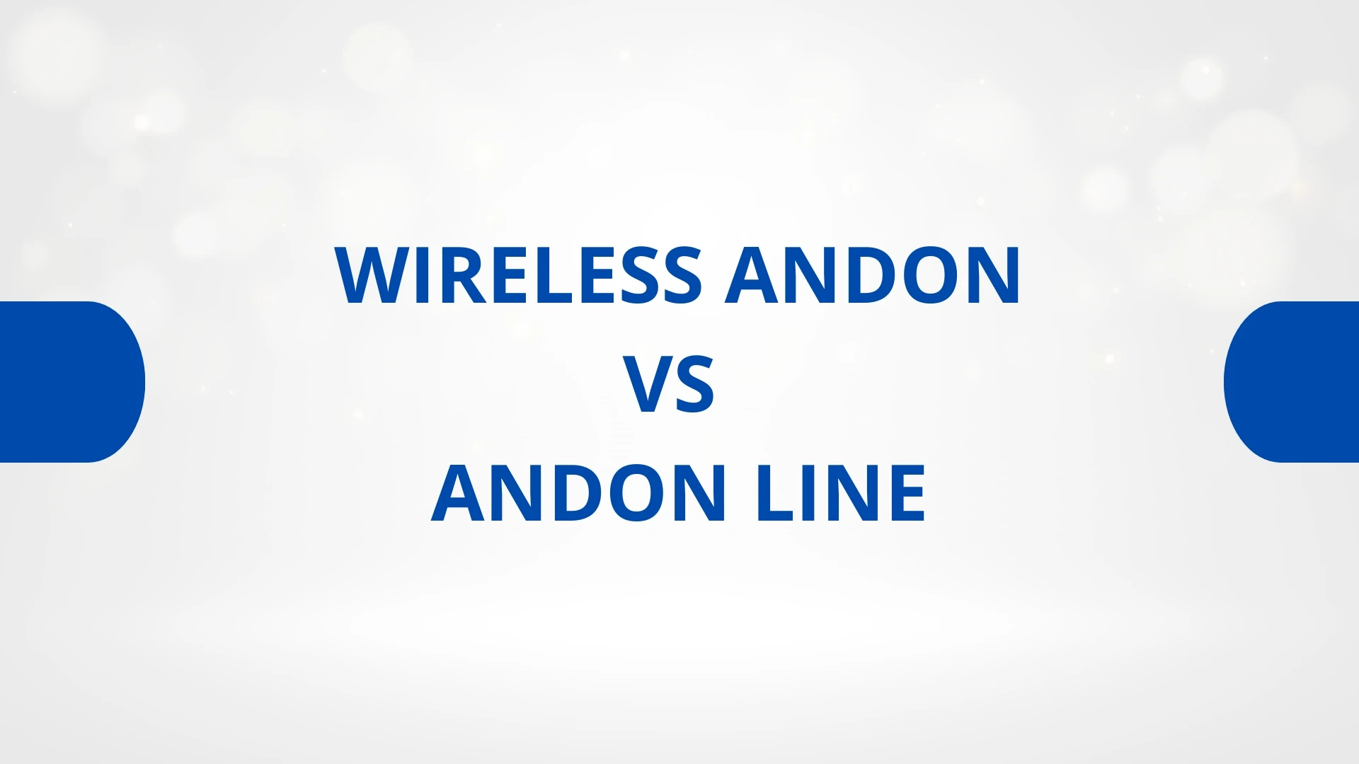 Wireless Andon vs Andon Line